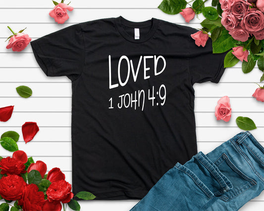 Loved | 1 John 4:9 - Bella+Canvas T-shirt