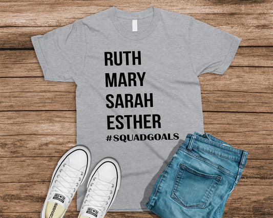 Ruth Mary Sarah Ester #Squadgoals Bella+Canvas T-Shirt