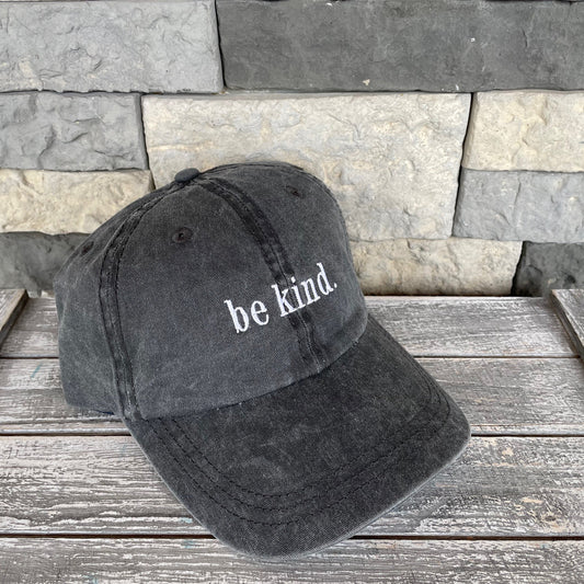 Be Kind - Embroidered Pigment Dyed Hat